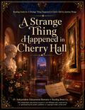 A Strange Thing Happened in Cherry Hall